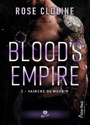 Rose Cloline – Blood's Empire, Tome 2 : Vaincre ou mourir